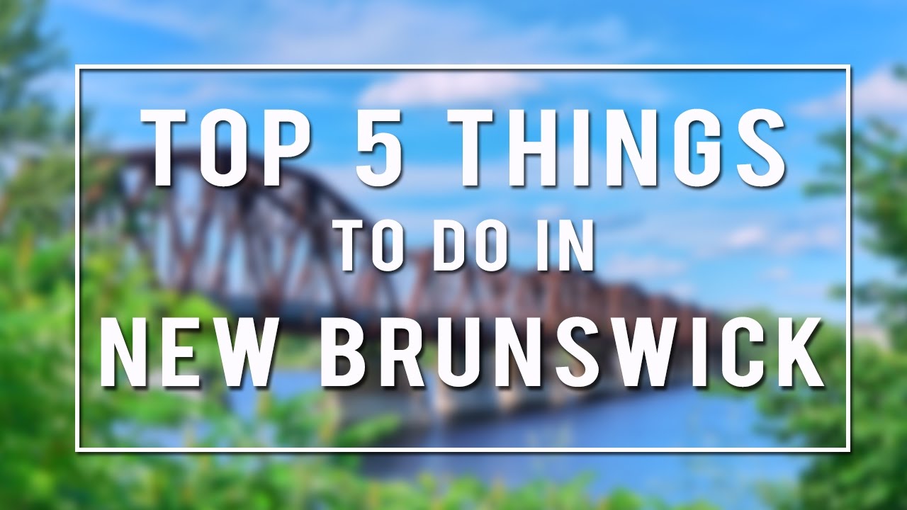 New Brunswick attractions